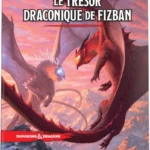 Dungeons & Dragons - LE TRESOR DRACONIQUE DE FIZBAN - Version Française