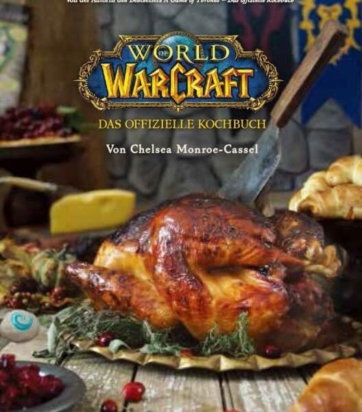 World of Warcraft: The Official Cookbook *German Version*