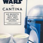 Star Wars Cookbook Cantina: 40 Recipes from a Galaxy Far, Far Away *German Version*