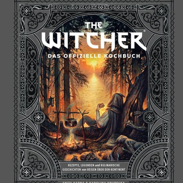 The Witcher: The Official Cookbook - Recipes, Legends and Culinary Tales *German Version*