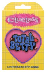Clueless Pin Badge Total Betty Limited Edition - immagine 3