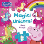 Peppa Pig - Magici Unicorni - Libro Puzzle