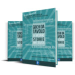 Giochi da Tavolo che Raccontano Storie (Ed. Italiana)